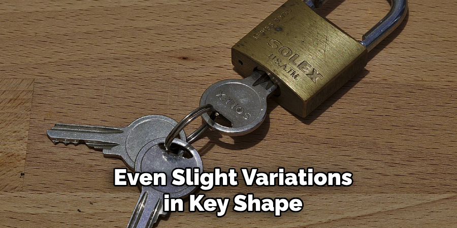 Even Slight Variations in Key Shape