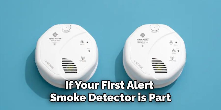 If Your First Alert Smoke Detector is Part