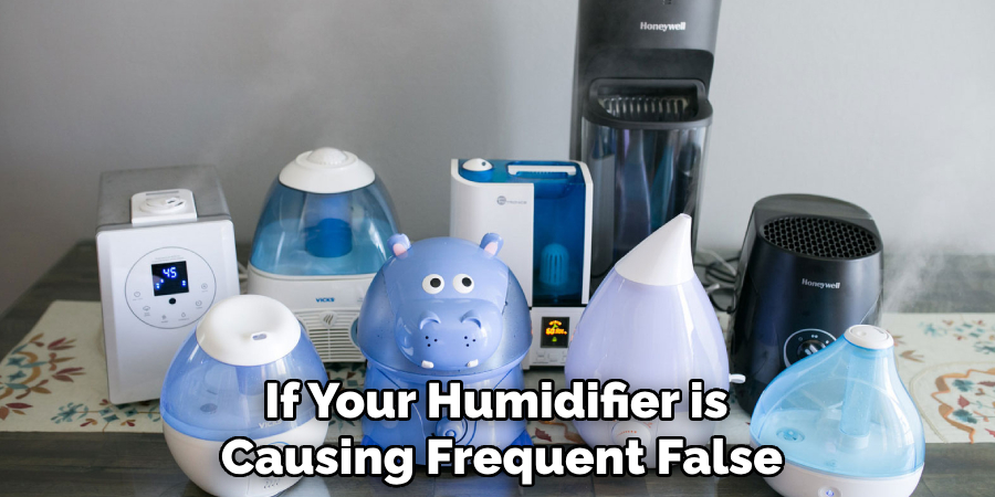 If Your Humidifier is Causing Frequent False