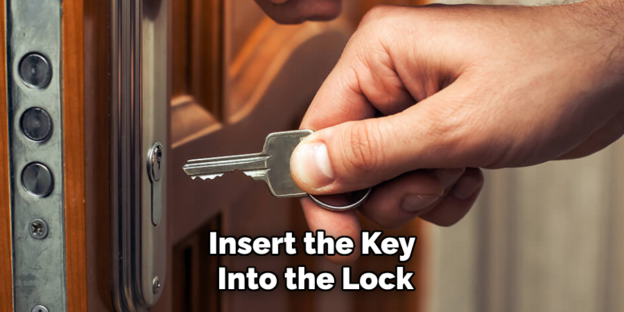 Insert the Key Into the Lock