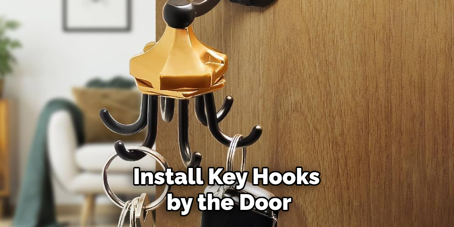 Install Key Hooks by the Door