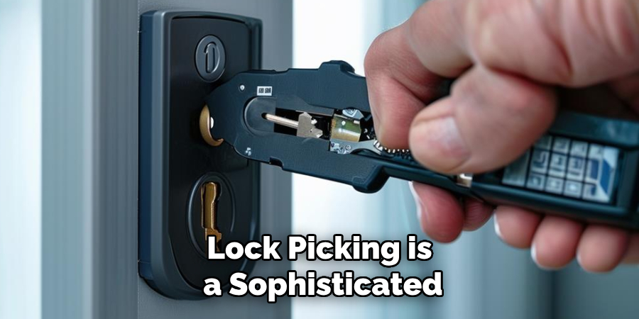 Lock Picking is
 a Sophisticated