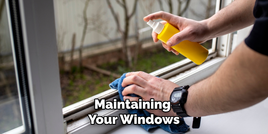 Maintaining Your Windows