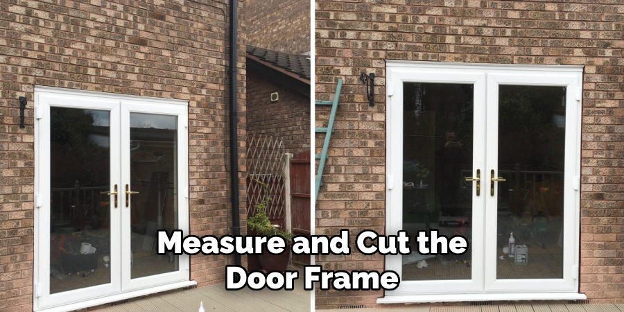 Measure and Cut the Door Frame