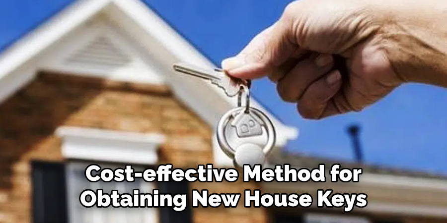 Cost-effective Method for Obtaining New House Keys