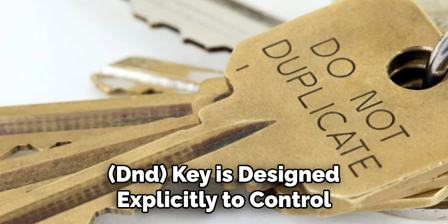 (Dnd) Key is Designed Explicitly to Control