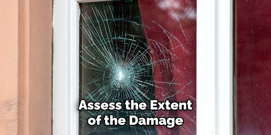 Assess the Extent of the Damage