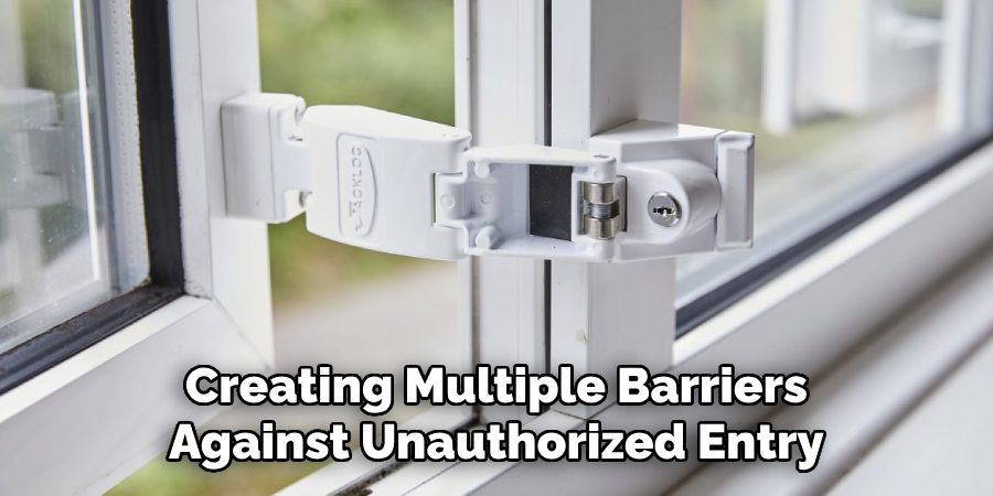 Creating Multiple Barriers Against Unauthorized Entry