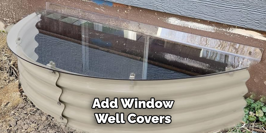 Add Window Well Covers