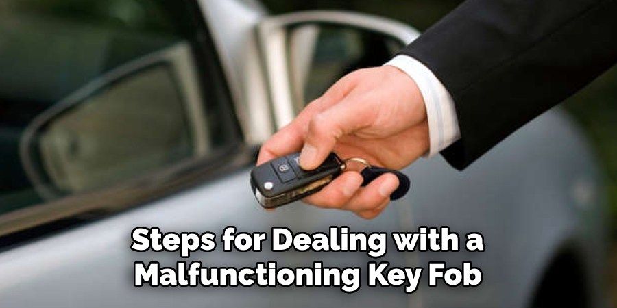 Steps for Dealing with a Malfunctioning Key Fob