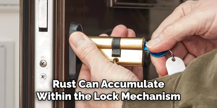 Rust Can Accumulate Within the Lock Mechanism