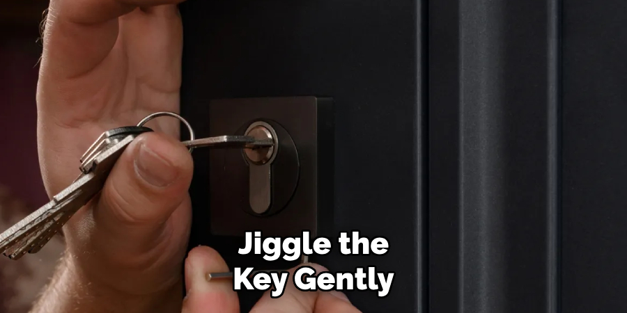 Jiggle the Key Gently