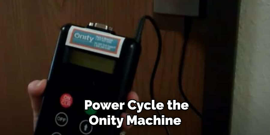 Power Cycle the Onity Machine