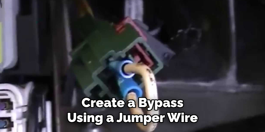 Create a Bypass Using a Jumper Wire