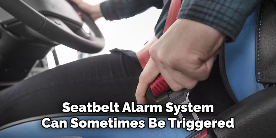 Seatbelt Alarm System Can Sometimes Be Triggered