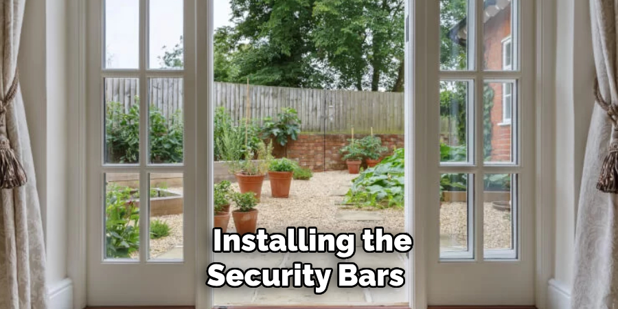  Installing the Security Bars 