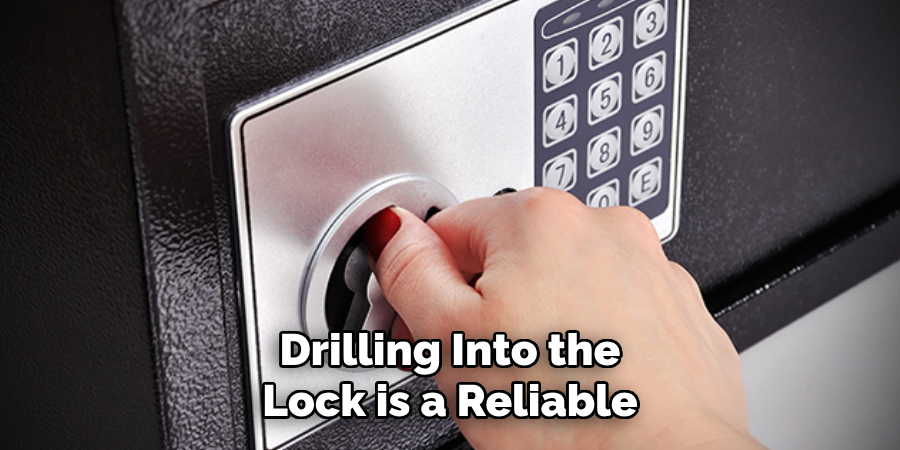 Drilling Into the Lock is a Reliable