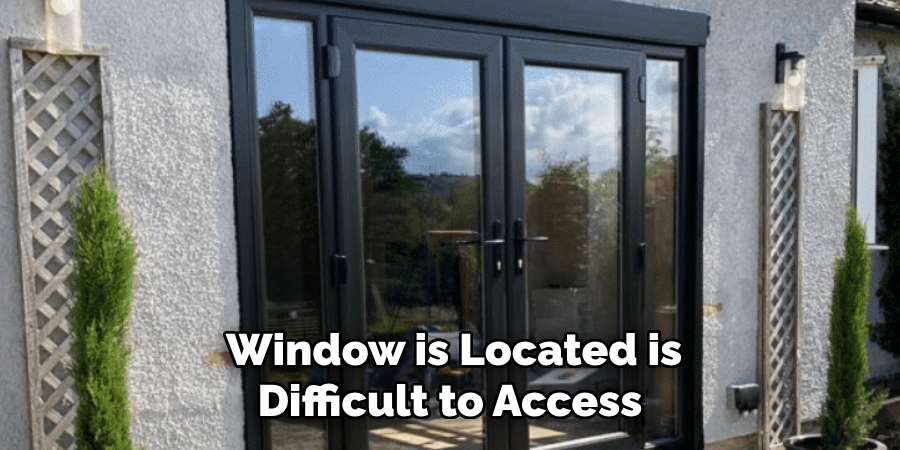 Window is Located is Difficult to Access