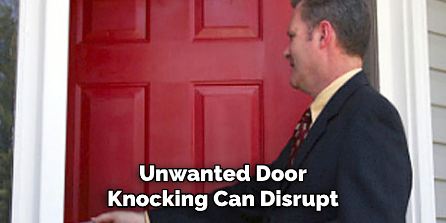 Unwanted Door Knocking Can Disrupt