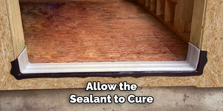 Allow the Sealant to Cure