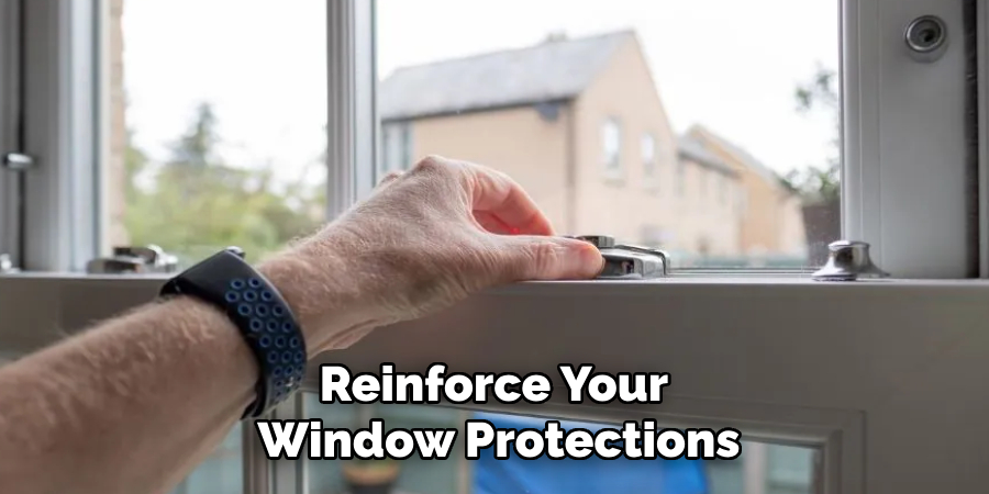 Reinforce Your Window Protections