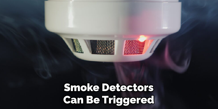 Smoke Detectors Can Be Triggered 