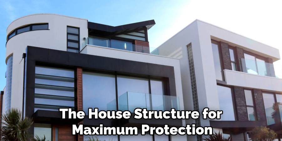 The House Structure for Maximum Protection