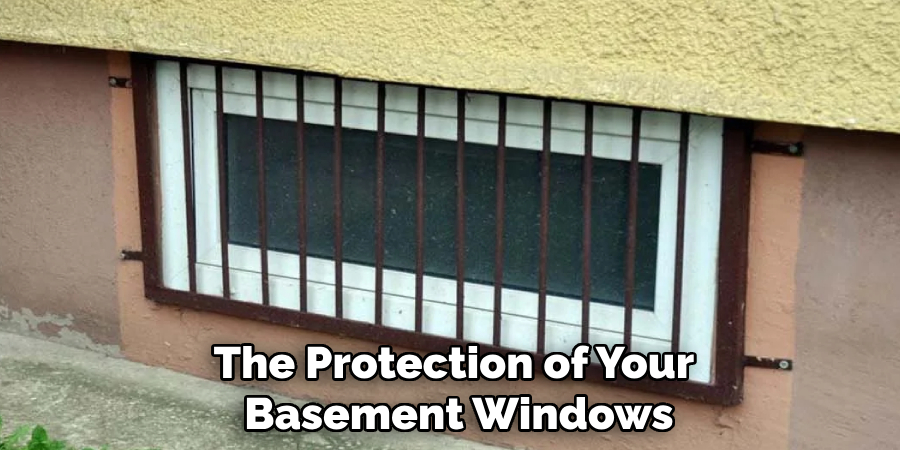 The Protection of Your Basement Windows