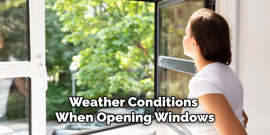 Weather Conditions When Opening Windows