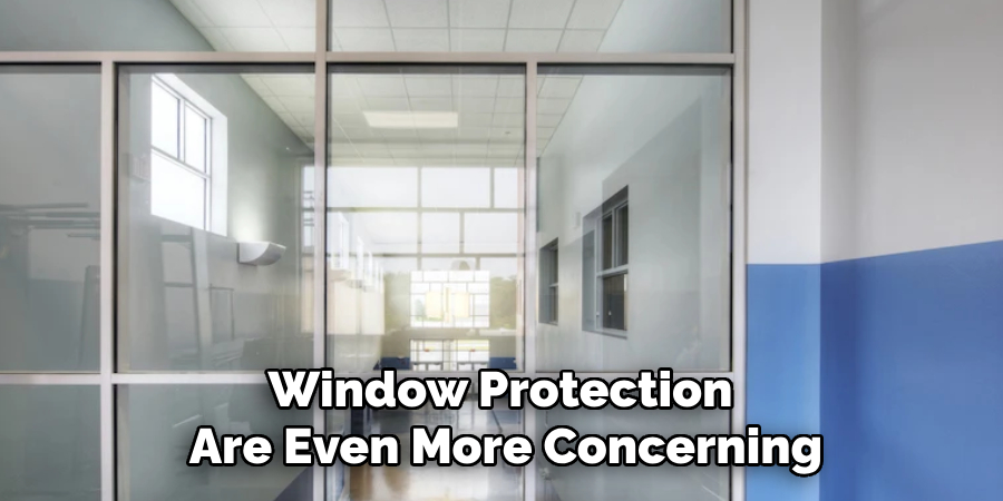 Window Protection Are Even More Concerning