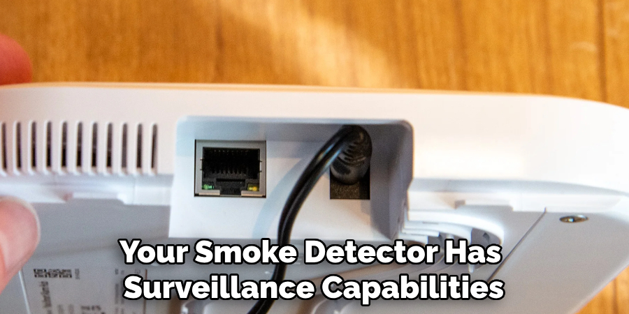 Your Smoke Detector Has Surveillance Capabilities