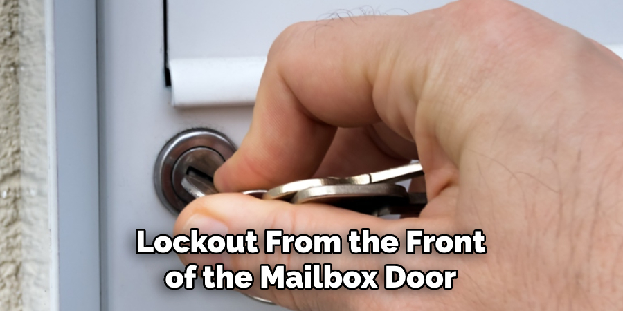 Lockout From the Front of the Mailbox Door