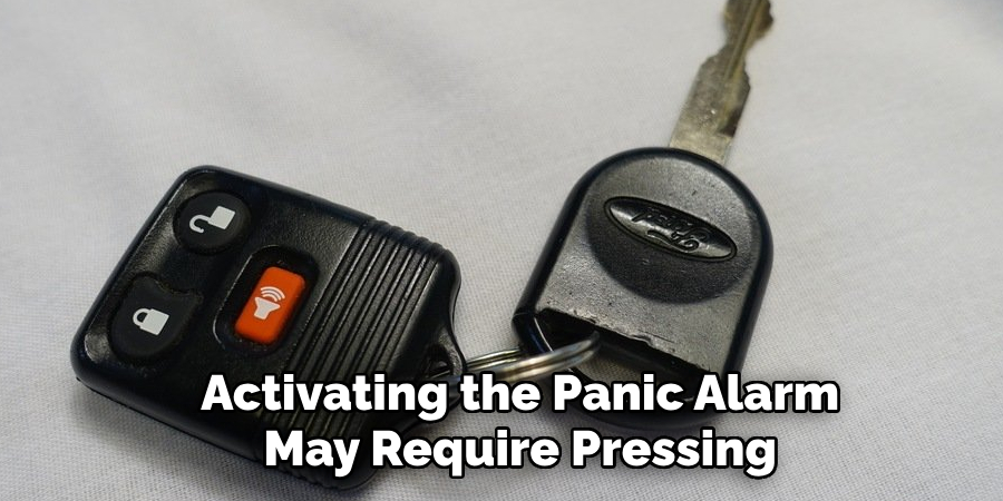 Activating the Panic Alarm
May Require Pressing