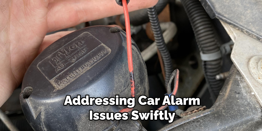 Addressing Car Alarm
Issues Swiftly