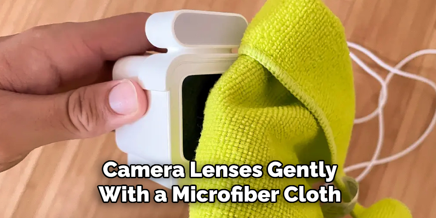 Camera Lenses Gently
With a Microfiber Cloth