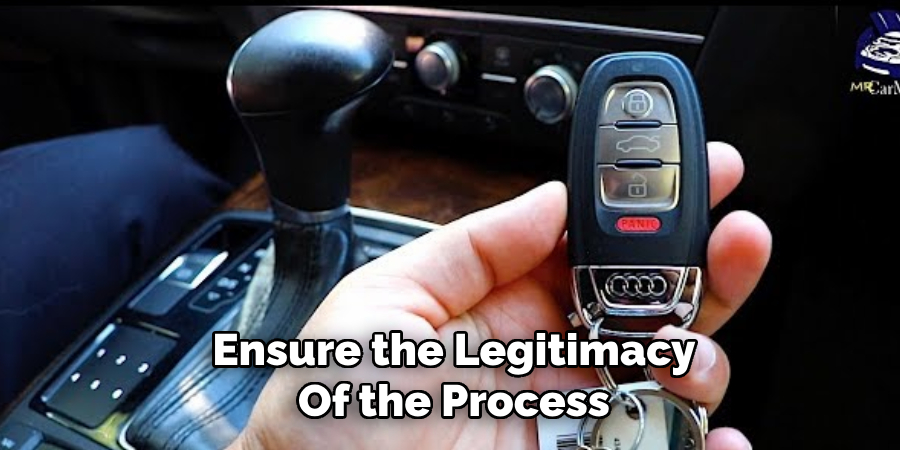 Ensure the Legitimacy
Of the Process