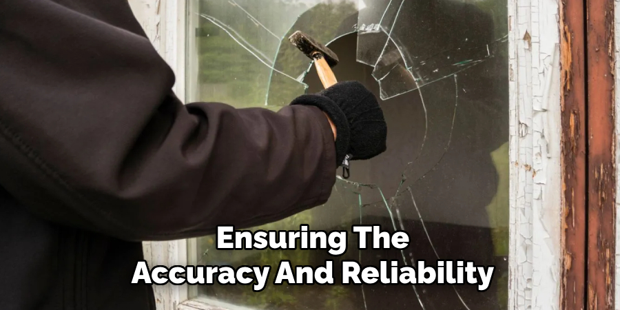 Ensuring The
Accuracy And Reliability