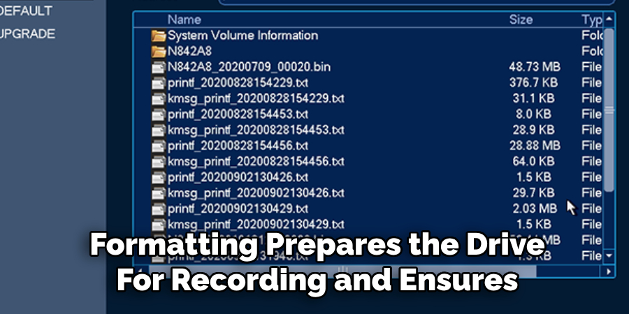 Formatting Prepares the Drive 
For Recording and Ensures