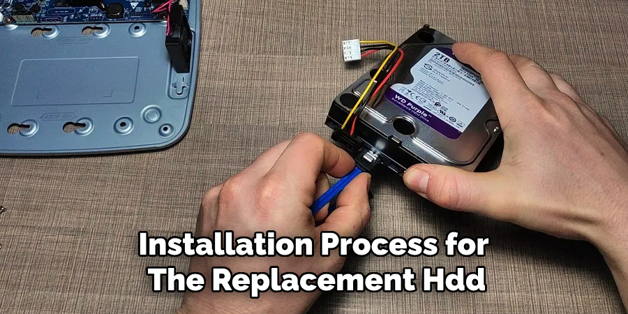 Installation Process for 
The Replacement Hdd