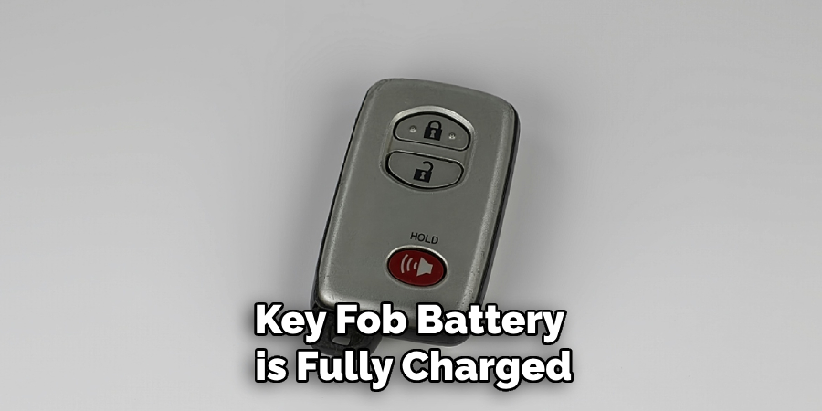 Key Fob Battery 
is Fully Charged