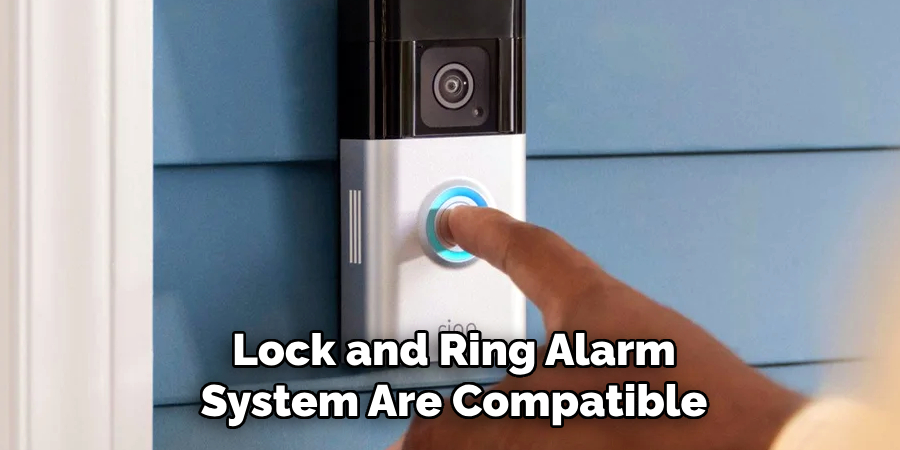 Lock and Ring Alarm
System Are Compatible