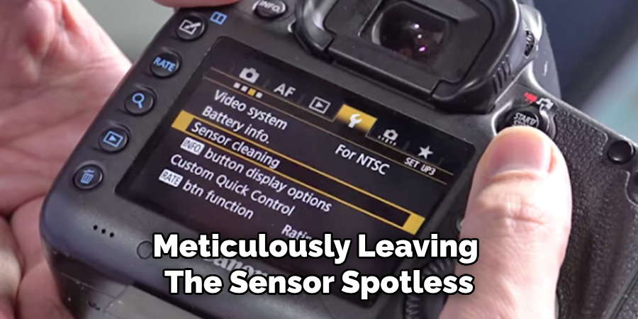 Meticulously Leaving 
The Sensor Spotless