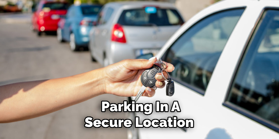 Parking In A
Secure Location 