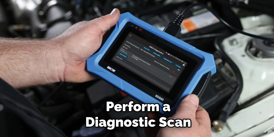 Perform a
Diagnostic Scan