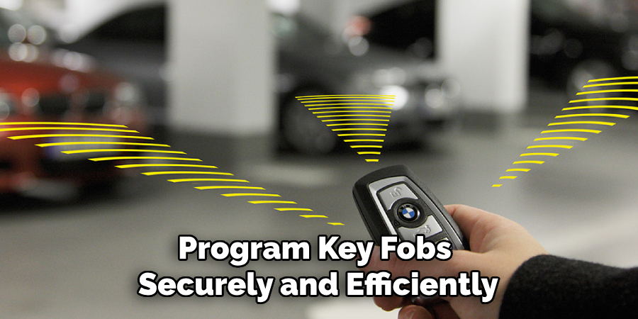 Program Key Fobs 
Securely and Efficiently