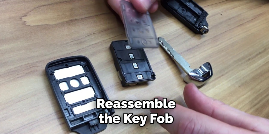  Reassemble 
the Key Fob