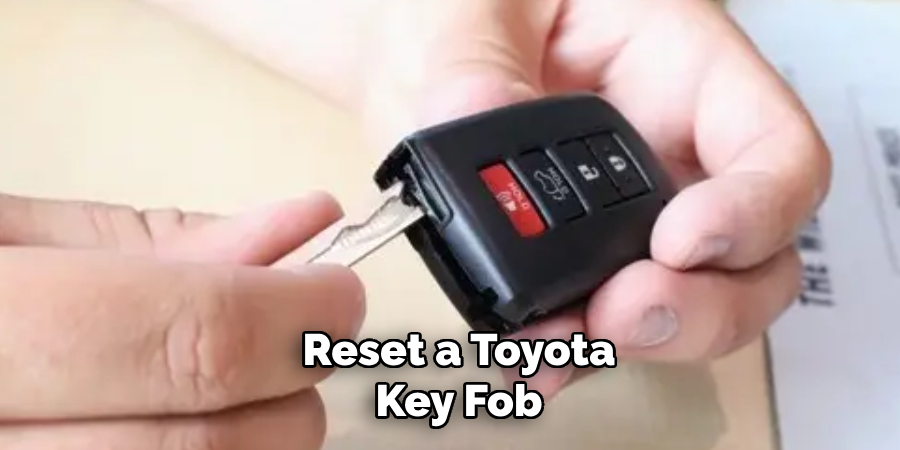Reset a Toyota
Key Fob