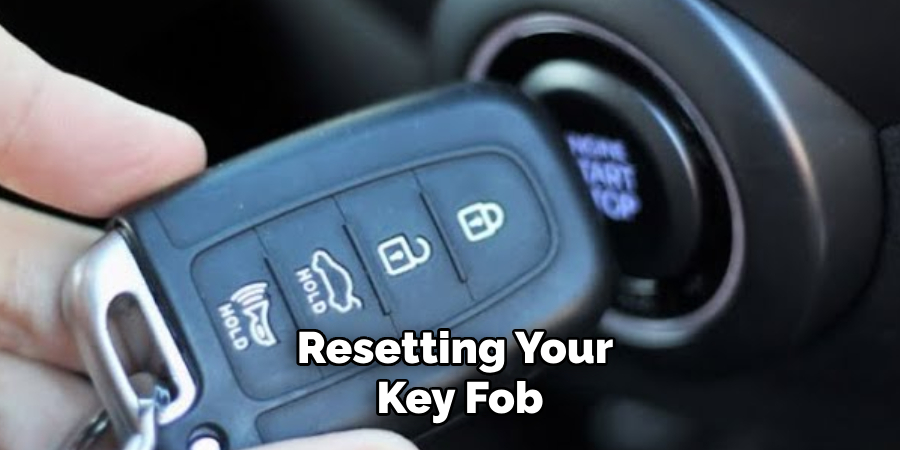 Resetting Your
 Key Fob