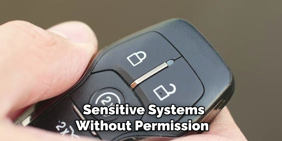  Sensitive Systems
Without Permission