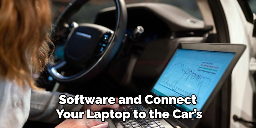 Software and Connect 
Your Laptop to the Car’s